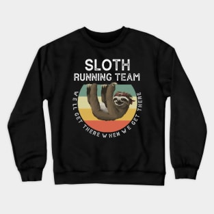 Quotes Sloth Running Team Crewneck Sweatshirt